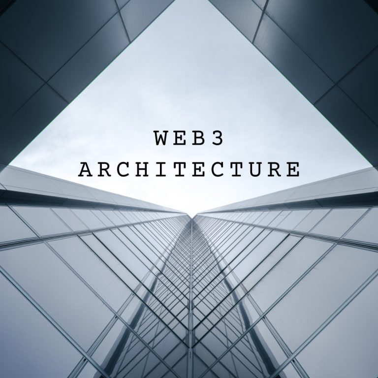 The Full Guide to Web3 Architecture
